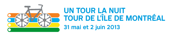 Un tour la nuit - Tour de l'île de Montréal - 31 mai et 2 juin 2013
