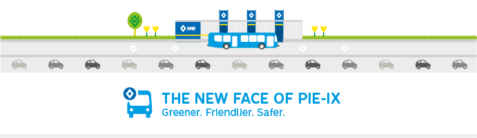 The new face of Pie-IX. Greener. Friendlier. Safer.
