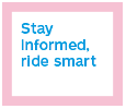 Stay informed, ride smart