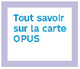 Tout savoir sur la carte OPUS