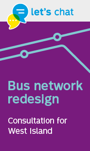 Lets's chat Bus network redesign Consultation for West Island