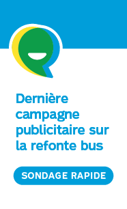 Dernière campagne publicitaire sur la refonte bus - Sondage rapide
