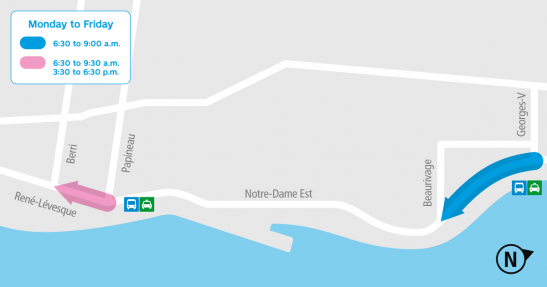 Monday to friday: 6:30 to 9:30 a.m. around René-Lévesque. Also 6:30 to 9:30 a.m. and 3:30 to 6:30 p.m. between Beaurivage and Georges-V on Notre-Dame Est.