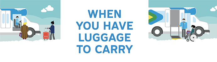 When you have luggage to carry
