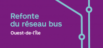Refonte du réseau bus : la STM annonce la tenue  de consultations publiques dans l’Ouest-de-l'Île