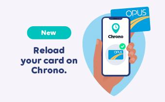 New, reload your OPUS card on Chrono