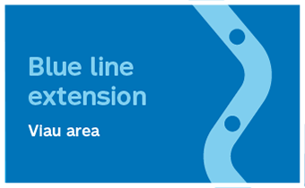Blue line extension. Viau area
