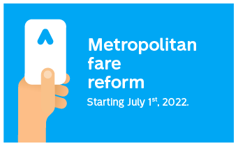 ARTM fare reform. Starting July 1st, 2022