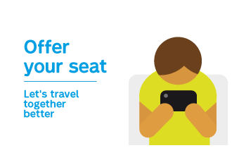 Offer your seat. Let's travel together better