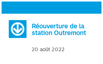 Réouverture de la station Outremont le 20 août 2022