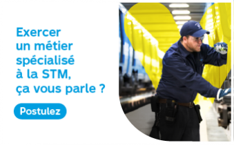 Exercer un métier spécialisé à la STM, ça vous parle? Postulez