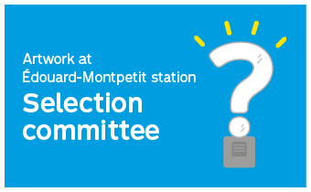 Artwork at Édouard-Montpetit station selection commitee