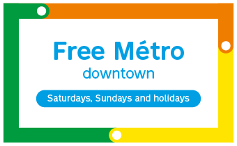 Free Métro downtown: Saturdays, Sundays and holidays